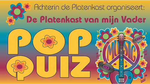 Terug naar de 60’s en 70’s met De Platenkast van mijn Vader Popquiz