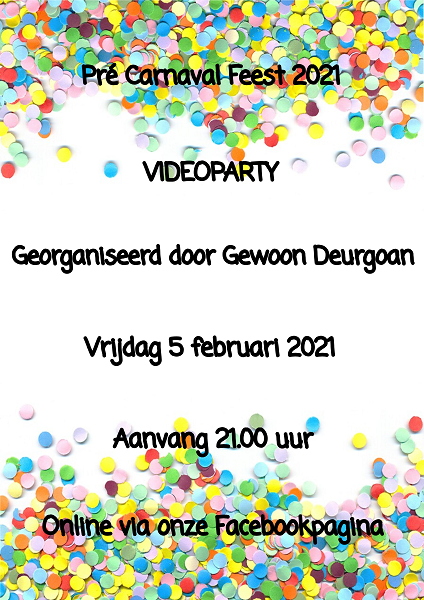 “Gewoon Deurgoan” organiseert video party