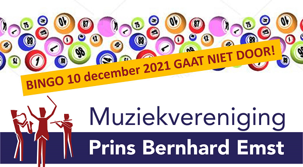 Bingo Prins Bernhard Emst op 10 december a.s. gaat niet door! 