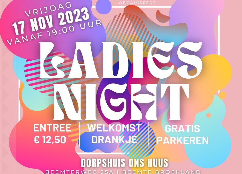 Ladiesnight Ons Huus Beemte Broekland