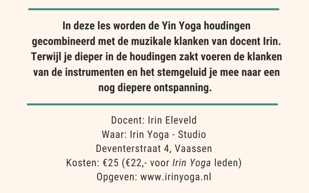 Beleef ontspanning en muziek bij Irin Yoga