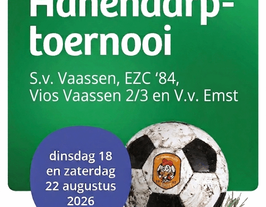 Loting 16e editie van het Univé Hanendârptoernooi v.v. Emst; programma eerste speelavond bekend.