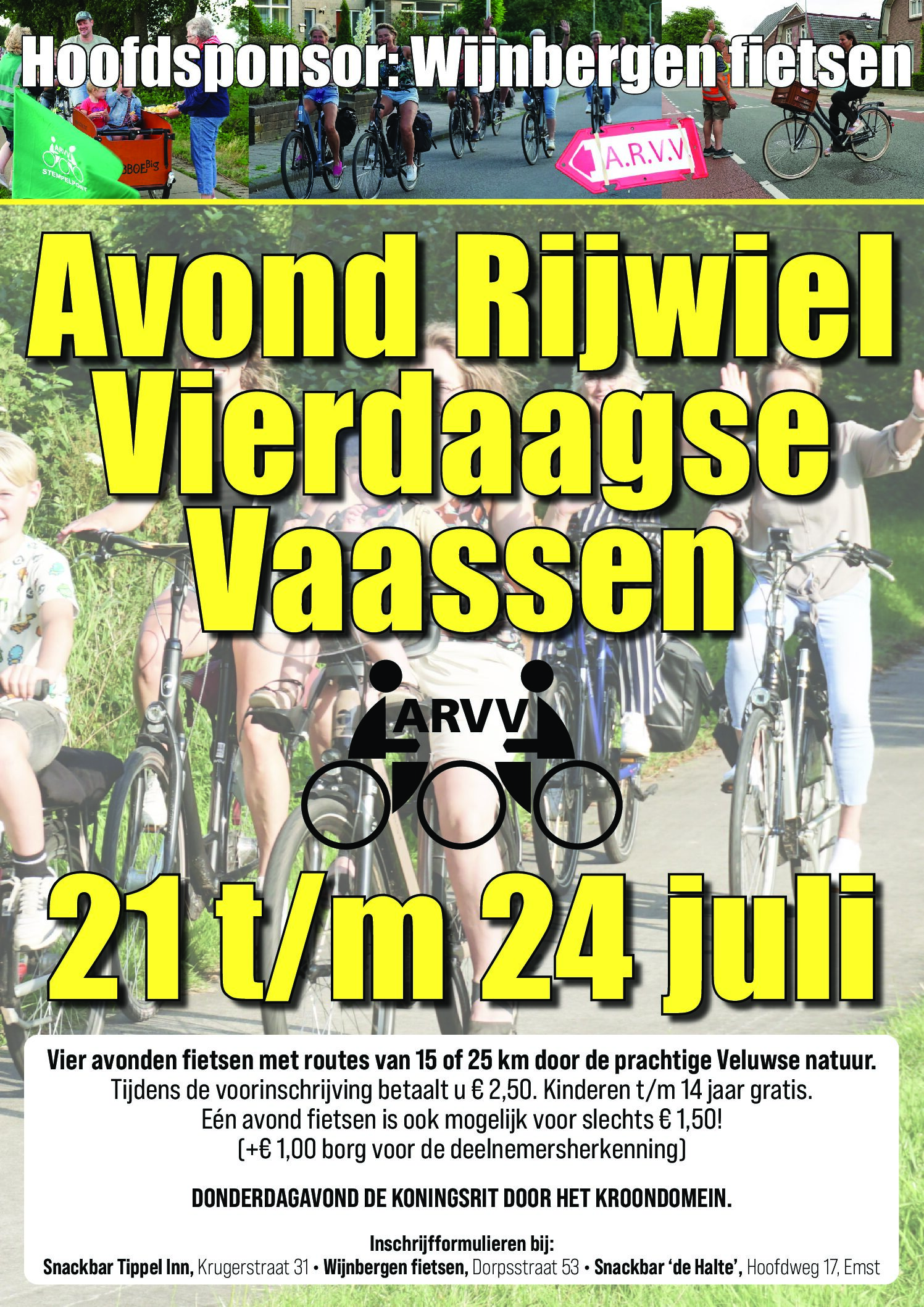 Van 21 tot en met 24 juli 52e Vincent Wijnbergen Fietsen Avond Rijwiel Vierdaagse Vaassen